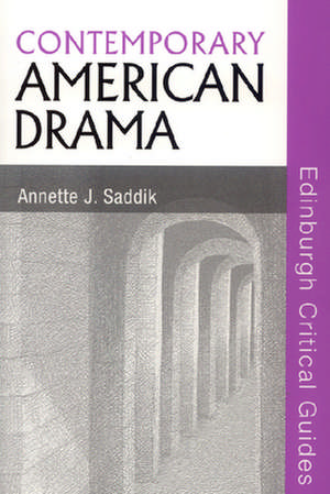 Contemporary American Drama de Annette J Saddik