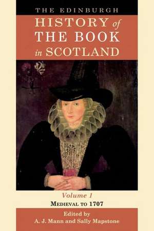 The Edinburgh History of the Book in Scotland, Volume 1 de Alastair Mann