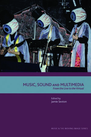 Music, Sound and Multimedia de Jamie Sexton