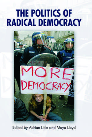 The Politics of Radical Democracy de Adrian Little