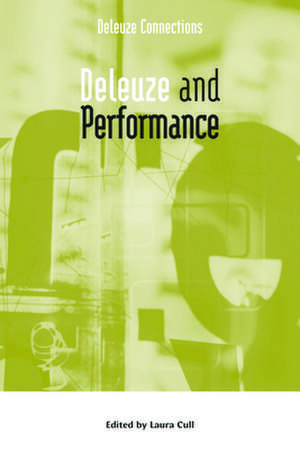 Deleuze and Performance de Laura Cull