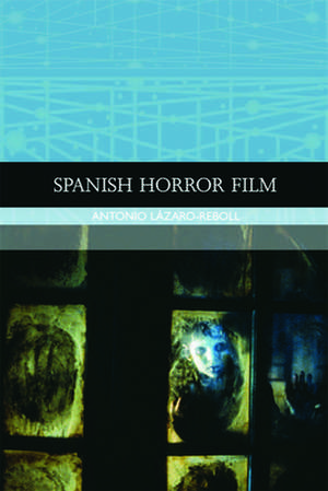 Spanish Horror Film de Antonio Lázaro-Reboll