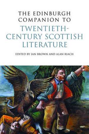 Edinburgh Companion to Twentieth-Century Scottish Literature: Paragraph Volume 31 Number 1 de Ian Brown