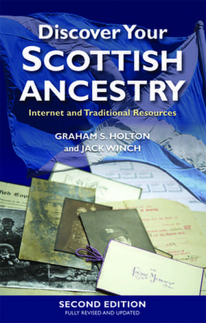 Discover Your Scottish Ancestry de Graham S. Holton