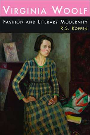 Virginia Woolf, Fashion, and Literary Modernity: A Background Theory of Membership in World Politics de Dr. R. S. Koppen