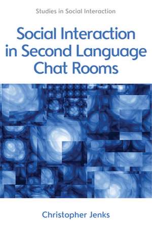 Social Interaction in Second Language Chat Rooms: French Film in the Digital Era de Vermillion, SD, USA) Jenks, Christopher J (University of South Dakota