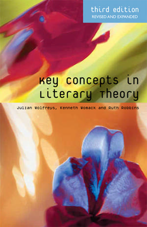 Key Concepts in Literary Theory de Julian Wolfreys