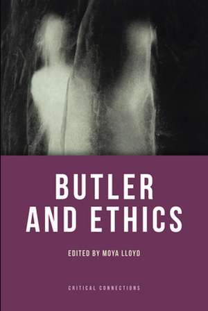 Butler and Ethics de Moya Lloyd