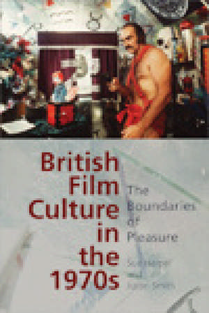 British Film Culture in the 1970s de Sue Harper