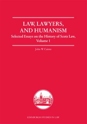 Law, Lawyers, and Humanism de John W. Cairns