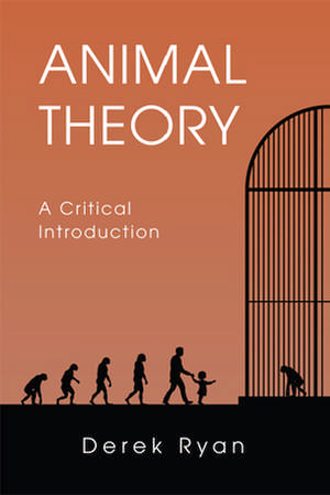 Animal Theory de Lecturer Derek (University of Exeter University of Kent University of Kent University of Kent University of Kent University of Exeter University of Kent University of Kent University of Exeter University of Kent University of Kent University of Exeter University of Kent) Ryan