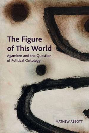 The Figure of This World de Mathew Abbott