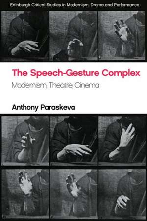 The Speech-Gesture Complex de Anthony Paraskeva