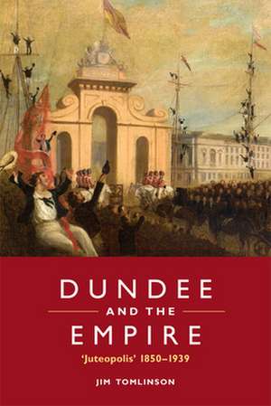 Dundee and the Empire de Jim Tomlinson