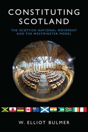 Constituting Scotland de Elliot (International Institute for Democracy and Electoral Assistance in The HagueNetherlands) Bulmer