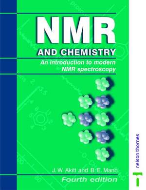 NMR and Chemistry: An introduction to modern NMR spectroscopy, Fourth Edition de J.W. Akitt