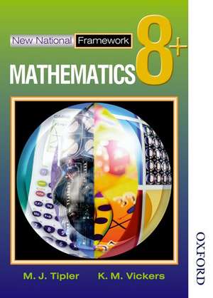 New National Framework Mathematics 8+ Pupil's Book de M J Tipler