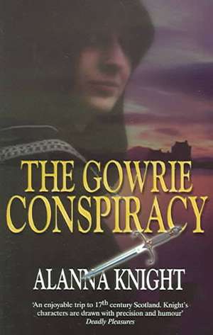 Gowrie Conspiracy de Alanna Knight