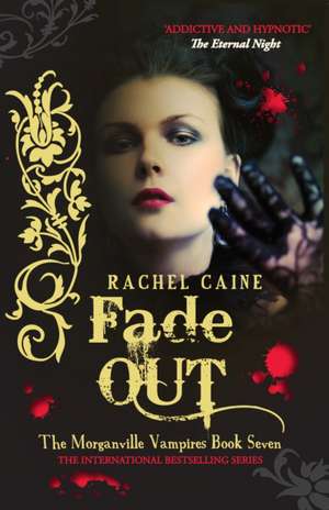 Fade Out: Morganville Vampires de Rachel Caine