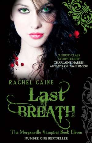 Last Breath: Morganville Vampires Book 11 de Rachel Caine