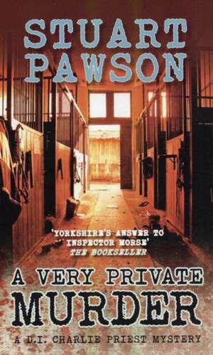 A Very Private Murder de Stuart Pawson