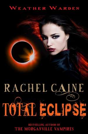 Total Eclipse de Rachel Caine