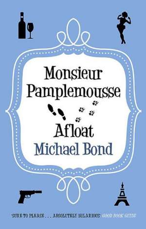 Monsieur Pamplemousse Afloat de Michael Bond