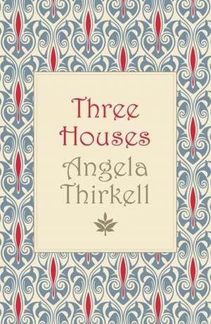 Three Houses de Angela Thirkell