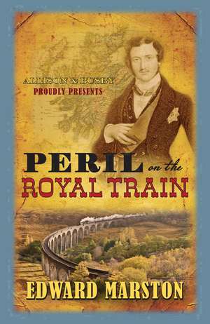 Peril On The Royal Train de Edward Marston