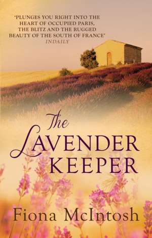 The Lavender Keeper de Fiona McIntosh