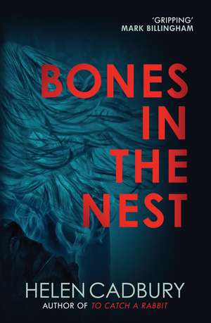 Bones In The Nest de Helen Cadbury