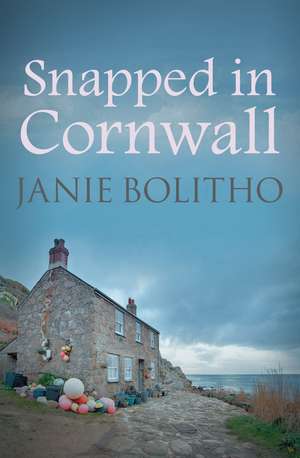 Snapped In Cornwall de Janie Bolitho