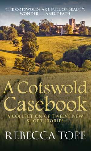 A Cotswold Casebook de Rebecca Tope