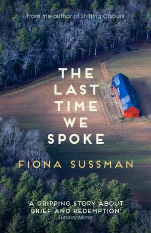 The Last Time We Spoke de Fiona Sussman