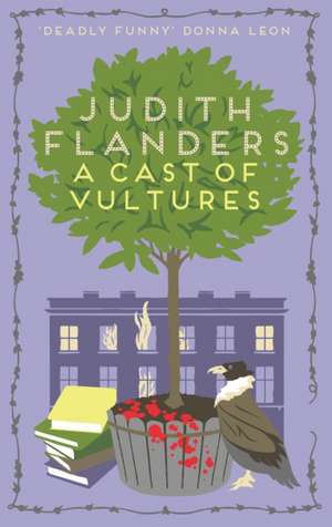 A Cast Of Vultures de Judith Flanders