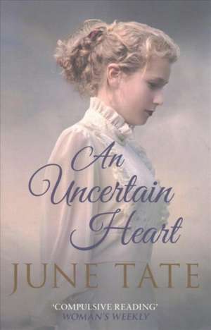 An Uncertain Heart de June Tate