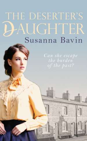 The Deserter's Daughter de Susanna Bavin