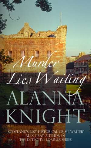 Murder Lies Waiting de Alanna Knight