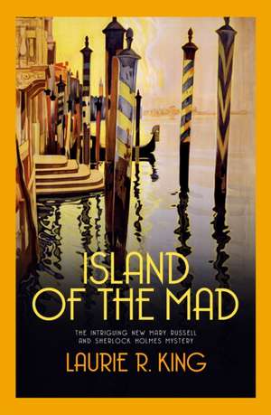 Island of the Mad de Laurie R. (Author) King