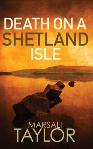 DEATH ON A SHETLAND ISLE