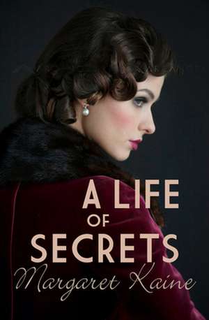 A Life of Secrets de Margaret Kaine