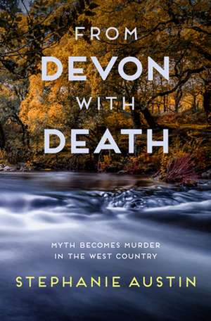 From Devon With Death de Stephanie Austin