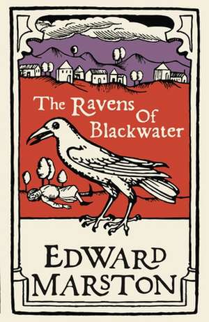 The Ravens of Blackwater de Edward Marston