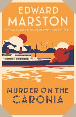 Murder on the Caronia de Edward Marston