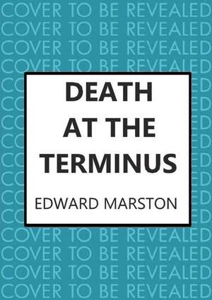 Death at the Terminus de Edward Marston