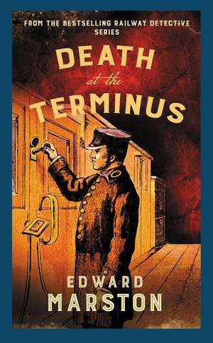 Death at the Terminus de Edward Marston