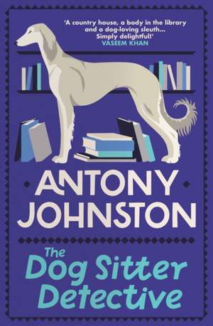 The Dog Sitter Detective de Antony Johnston