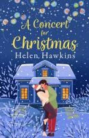 A Concert for Christmas de Helen Hawkins