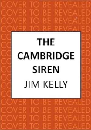 The Cambridge Siren de Jim Kelly