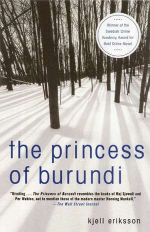 The Princess Of Burundi de Kjell Eriksson